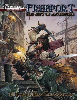 Freeport: The City of Adventure: For Pathfinder 1st Edition