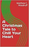 A Christmas Tale to Chill Your Heart