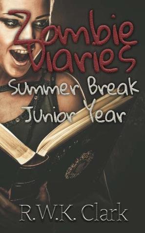 Zombie Diaries: Summer Break, Junior Year