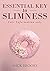 Essential key to slimness: ...