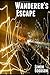 Wanderer's Escape (Wanderer's Odyssey)