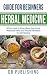 Herbal Medicine Guide For B...