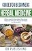 Herbal Medicine Guide For Beginners by DB Publishing