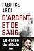D'argent et de sang (Documents (H.C)) (French Edition)
