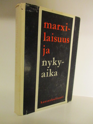 Marxilaisuus ja nykyaika : tieteellisten konferenssien aineistoa vuodelta 1967