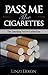 Pass Me The Cigarettes: The...