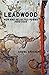 Leadwood: New and Selected ...