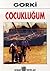 Çocukluğum by Maxim Gorky