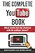 The Complete YouTube Book: What Works for My Channel with 8+ Million Views?