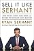 Sell It Like Serhant by Ryan Serhant