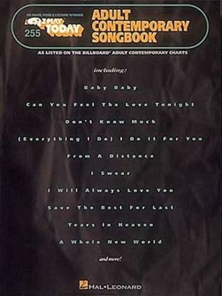 The Adult Contemporary Songbook: E-Z Play Today Volume 255