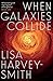 When Galaxies Collide
