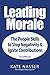 Leading Morale by Ms. Kate Nasser