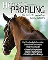 Horse Profiling: The Secret to Motivating Equine Athletes