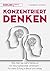 Konzentriert denken: Wie ma...