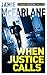 When Justice Calls (Henry B...