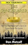 The Ringbearer: An Interactive Adventure (Pick Your Path Book 3) The Ringbearer: An Interactive Adventure (Pick Your Path Book 3)