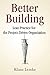 Better Building: Lean Practice for the Project-Driven Organization