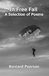 In Free Fall: A Selection of Poems In Free Fall: A Selection of Poems