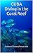 CUBA Diving in the Coral Reef