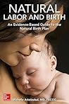 Book cover for Natural Labor and Birth: An Evidence-Based Guide to the Natural Birth Plan