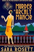Murder at Archly Manor (High Society Lady Detective #1)