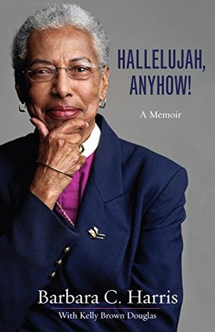 Hallelujah, Anyhow!: A Memoir (Kindle Edition)
