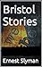 Bristol Stories: Volume Three