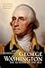 George Washington: The Wonder of the Age