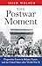 The Postwar Moment by Isser Woloch
