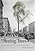 Seeing Trees: A History of ...