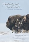 Biodiversity and Climate Change: Transforming the Biosphere Biodiversity and Climate Change: Transforming the Biosphere