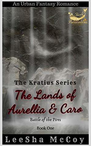 The Lands Of Aurellia & Caro 1: Battle of the Pires: An African American Vampire Romance (The Kratius Series)
