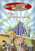 L'Arman i la fàbrica podrida