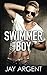 Swimmer Boy (Fairmont Boys, #1)