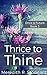 Thrice to Thine: Once & Fut...