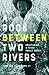 A Rock between Two Rivers by Hugh Fitzsimons III