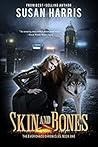 Skin & Bones by Susan  Harris