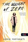 The ​Weight of Zero – Semmi súlya by Karen Fortunati