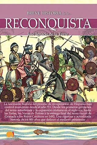 Breve historia de la Reconquista (Spanish Edition)