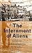 The Internment of Aliens