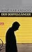 Der Doppelganger by José Saramago Der Doppelganger by José Saramago