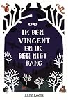 Ik ben Vincent en ik ben niet bang by Enne Koens