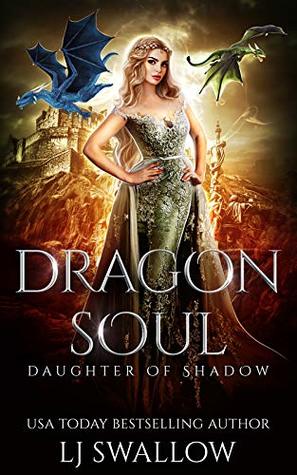 Dragon Soul (Daughter of Shadow, #1)