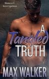A Tangled Truth by Max  Walker