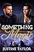 Something Magic by Justine Taylor