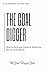 The Goal Digger: How to Roc...