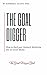 The Goal Digger by Kimberly Olson