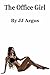 The Office Girl by J.J. Argus