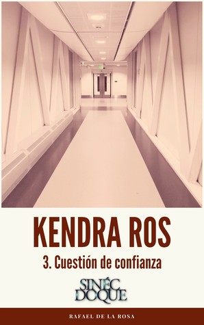 Kendra Ros - 3. Cuestión de confianza
